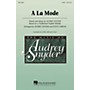 Hal Leonard A La Mode SAB Arranged by Audrey Snyder