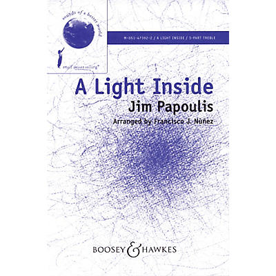 Boosey and Hawkes A Light Inside (SSA and Piano) SSA composed by Jim Papoulis