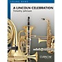 Curnow Music A Lincoln Celebration (Grade 2.5 - Score Only) Concert Band Level 2.5 Composed by Timothy Johnson