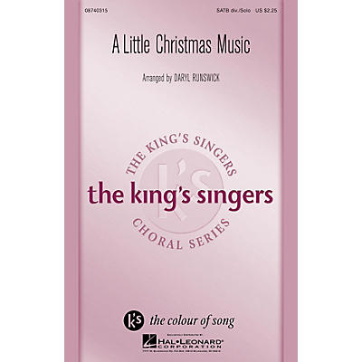 Hal Leonard A Little Christmas Music SATB Divisi by The King's Singers arranged by Daryl Runswick