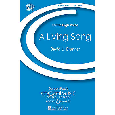 Boosey and Hawkes A Living Song (CME In High Voice) SSA composed by David Brunner