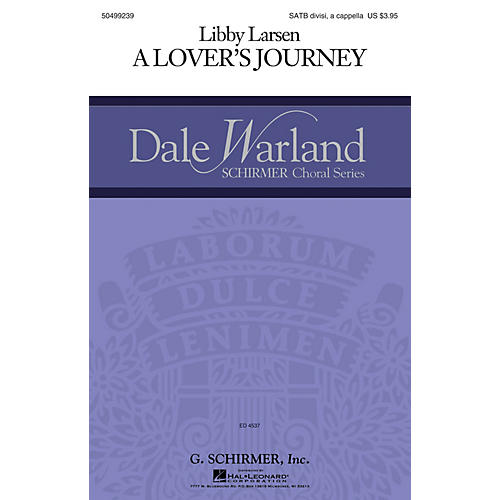 G. Schirmer A Lover's Journey (Dale Warland Choral Series) SATB Divisi composed by Libby Larsen