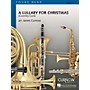 Curnow Music A Lullaby for Christmas (Grade 2.5 - Score Only) Concert Band Level 2.5 Composed by James Curnow