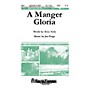 Shawnee Press A Manger Gloria SATB composed by Terry W. York