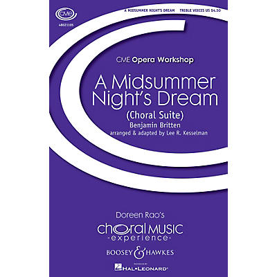 Boosey and Hawkes A Midsummer Night's Dream - A Choral Suite (CME Opera Workshop) Treble Voices arranged by Lee Kesselman