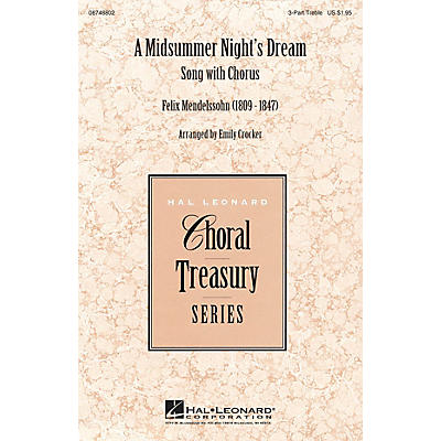 Hal Leonard A Midsummer Night's Dream - Song with Chorus 3 Part Treble arranged by Emily Crocker