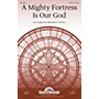 Shawnee Press A Mighty Fortress Is Our God SATB arranged by Benjamin Harlan