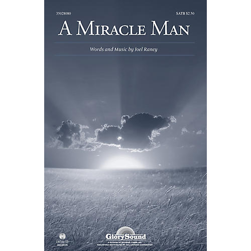 Shawnee Press A Miracle Man SATB composed by Joel Raney