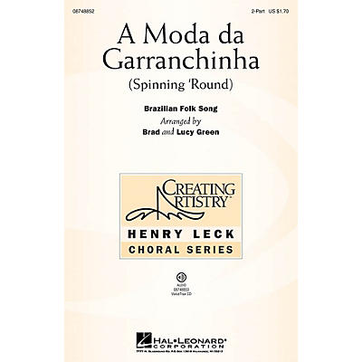 Hal Leonard A Moda da Garranchinha (Spinning 'Round) 2-Part arranged by Brad Green