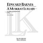 Lauren Keiser Music Publishing A Muskrat Lullaby (Opera Vocal Score) LKM Music Series  by Edward Barnes