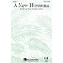 Hal Leonard A New Hosanna SATB composed by John Purifoy