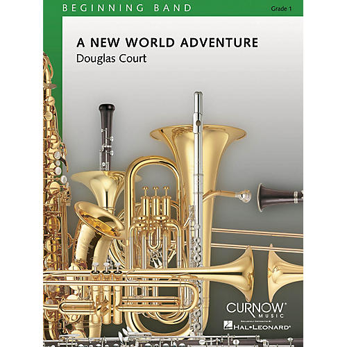 Curnow Music A New World Adventure (Grade 0.5 - Score and Parts) Concert Band Level 1 Composed by Douglas Court