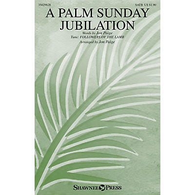 Shawnee Press A Palm Sunday Jubilation SATB/FINGER CYMBALS arranged by Jon Paige