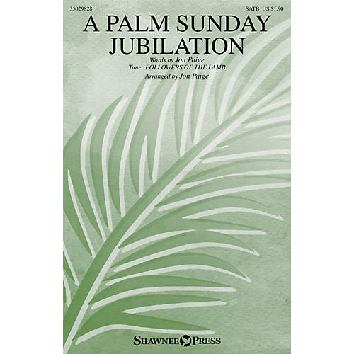 Shawnee Press A Palm Sunday Jubilation SATB/FINGER CYMBALS arranged by Jon Paige