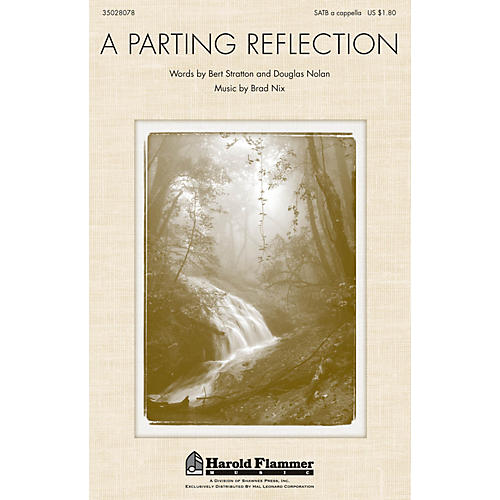 Shawnee Press A Parting Reflection SATB a cappella composed by Brad Nix