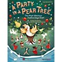 Hal Leonard A Party in a Pear Tree (The Most Hilarious Twelve Days Ever!) Singer 5 Pak Composed by John Jacobson