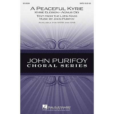 Hal Leonard A Peaceful Kyrie SATB composed by John Purifoy