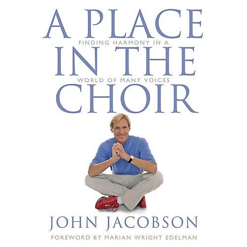 A Place in the Choir (Finding Harmony in a World of Many Voices)