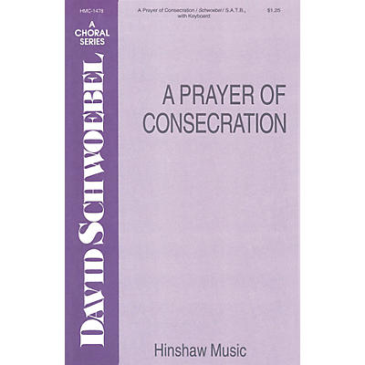 Hinshaw Music A Prayer of Consecration SATB composed by David Schwoebel