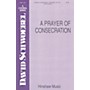 Hinshaw Music A Prayer of Consecration SATB composed by David Schwoebel