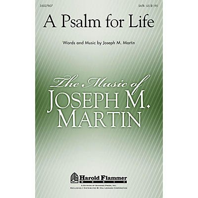 Shawnee Press A Psalm for Life SATB composed by Joseph M. Martin