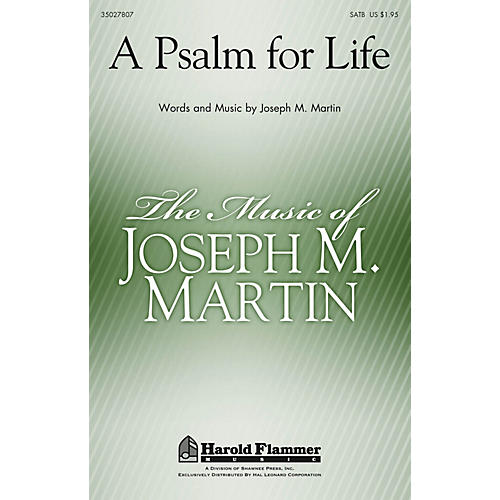 Shawnee Press A Psalm for Life SATB composed by Joseph M. Martin