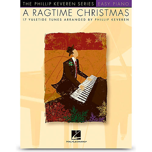 Hal Leonard A Ragtime Christmas - 17 Yuletide Tunes For Easy Piano Solo Arranged By Phillip Keveren