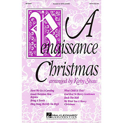 Hal Leonard A Renaissance Christmas (Medley) SATB a cappella arranged by Kirby Shaw