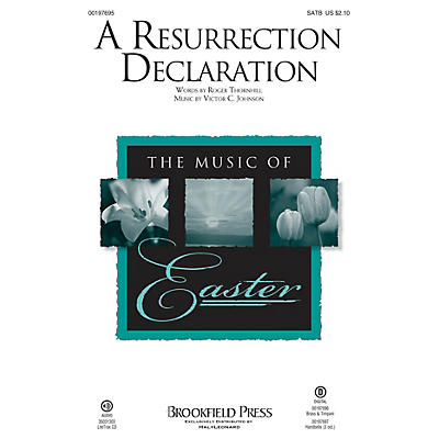 Brookfield A Resurrection Declaration SATB composed by Victor C. Johnson
