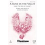 Shawnee Press A Rose in the Valley (from The Rose of Calvary) SATB composed by Joseph M. Martin