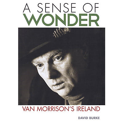 Jawbone Press A Sense of Wonder (Van Morrison's Ireland) Book Series Softcover Written by David Burke