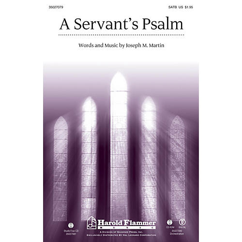Shawnee Press A Servant's Psalm SATB composed by Joseph M. Martin