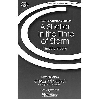 Boosey and Hawkes A Shelter in the Time of Storm (CME Conductor's Choice) SATB a cappella composed by Timothy Broege