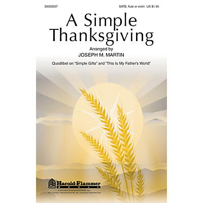 Shawnee Press A Simple Thanksgiving SATB WITH C-INSTRUMENT OBBLIGA composed by Joseph M. Martin