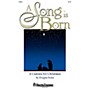 Shawnee Press A Song Is Born (A Cantata for Christmas) 2 Part / SAB composed by Douglas Nolan