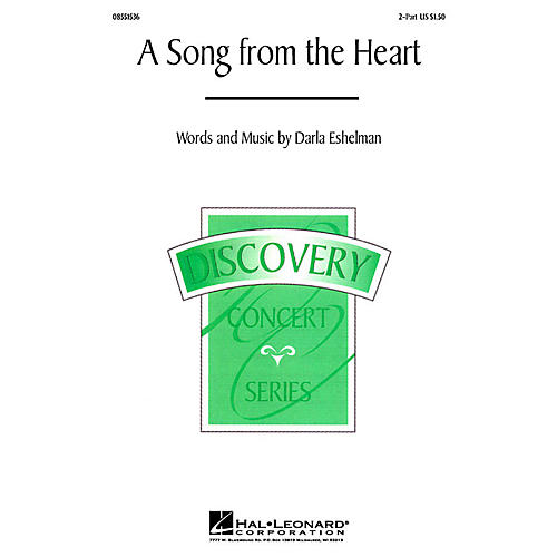 Hal Leonard A Song from the Heart 2-Part composed by Darla Eshelman