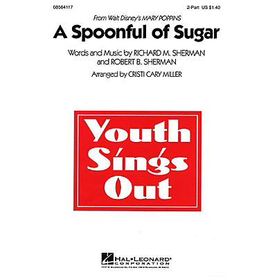 Hal Leonard A Spoonful of Sugar (from Mary Poppins) 2-Part arranged by Cristi Cary Miller