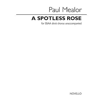 Novello A Spotless Rose (SSAA a cappella) SSAA Composed by Paul Mealor