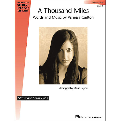 A Thousand Miles - Showcase Solo Level 5 Intermediate Hal Leonard Student Piano Library by Mona Rejino