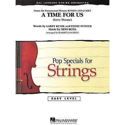 Hal Leonard A Time for Us (from Romeo and Juliet) Easy Pop Specials For Strings Series Arranged by Robert Longfield