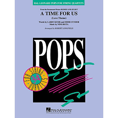 Hal Leonard A Time for Us (from Romeo and Juliet) Pops For String Quartet Series Arranged by Robert Longfield