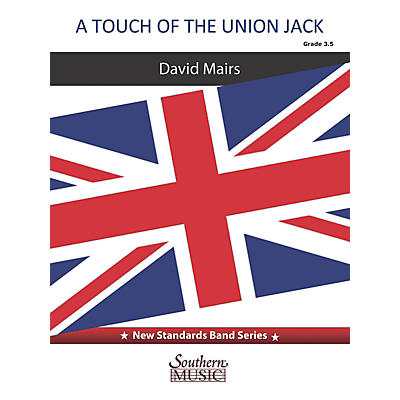Southern A Touch of the Union Jack (for Concert Band) Concert Band Level 3.5