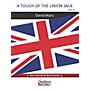 Southern A Touch of the Union Jack (for Concert Band) Concert Band Level 3.5