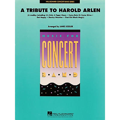 Hal Leonard A Tribute to Harold Arlen Concert Band Level 4 Arranged by James Kessler