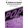 Hal Leonard A Tribute to Queen (Medley) SATB by Queen arranged by Mark Brymer