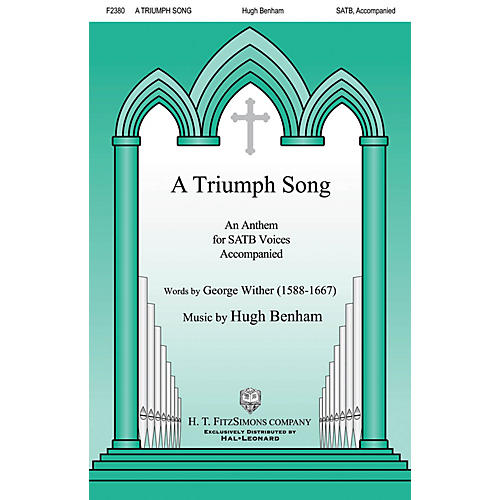 H.T. FitzSimons Company A Triumph Song SATB composed by Hugh Benham