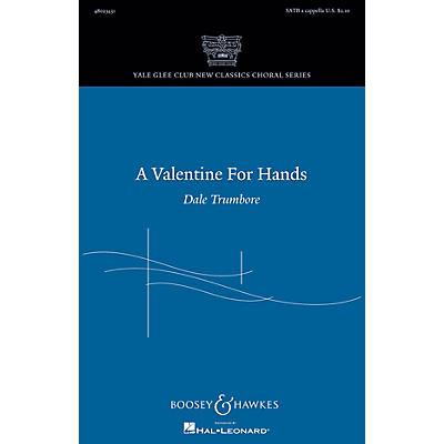 Boosey and Hawkes A Valentine for Hands (Yale Glee Club New Classic Choral Series) SATB a cappella by Dale Trumbore