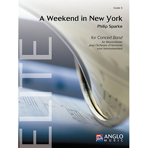 A Weekend in New York (Grade 5 - Score and Parts) Concert Band Level 5 Composed by Philip Sparke