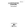 Boosey and Hawkes A Westchester Overture (Score and Parts) Concert Band Composed by Clare Grundman