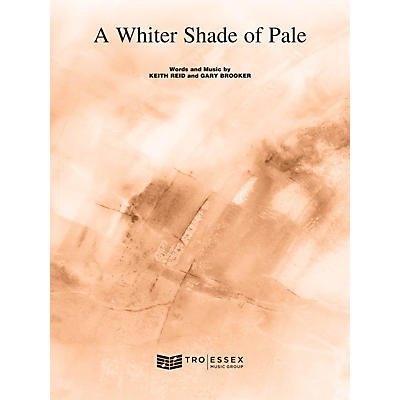 TRO ESSEX Music Group A Whiter Shade of Pale Richmond Music ¯ Sheet Music Series Softcover